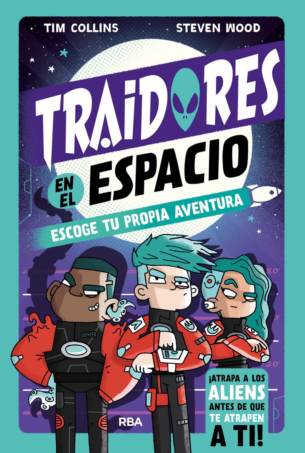 Traidores en el espacio : ¡Escoge tu propia aventura!