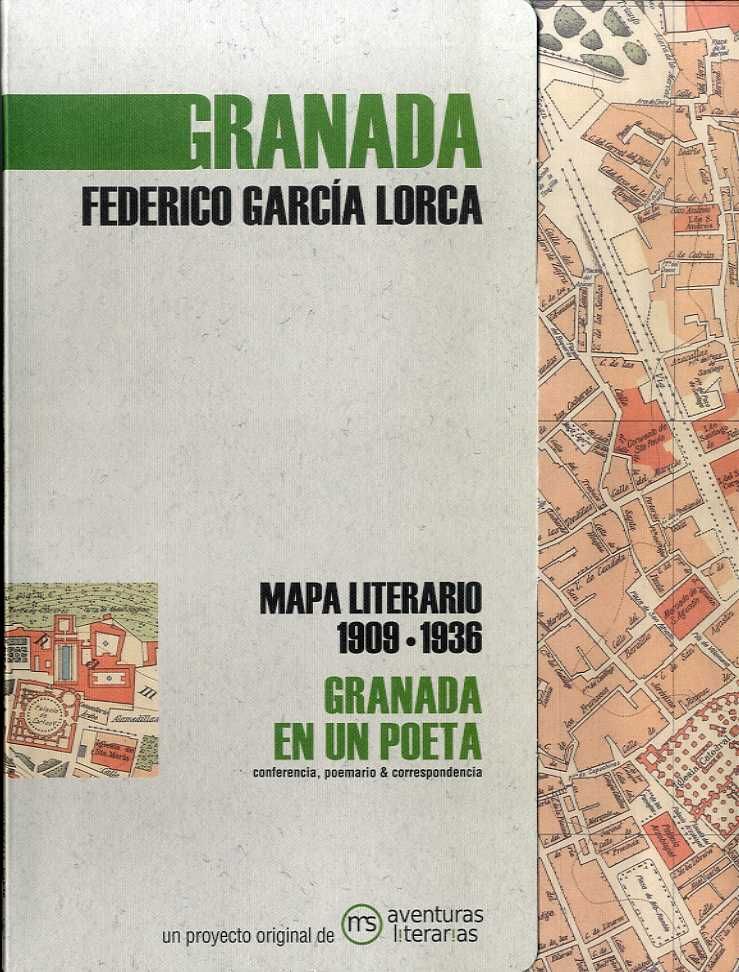 Granada en un poeta : Mapa literario 1909-1936