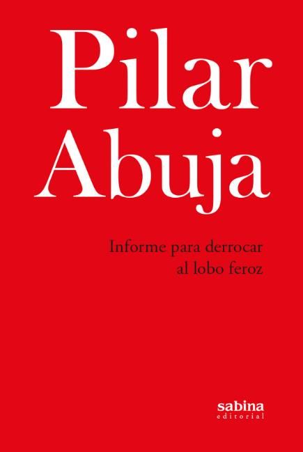 Informe para derrocar al lobo feroz