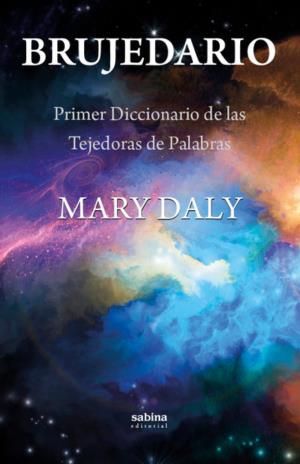 Brujedario. Primer Diccionario de las Tejedoras de Palabras