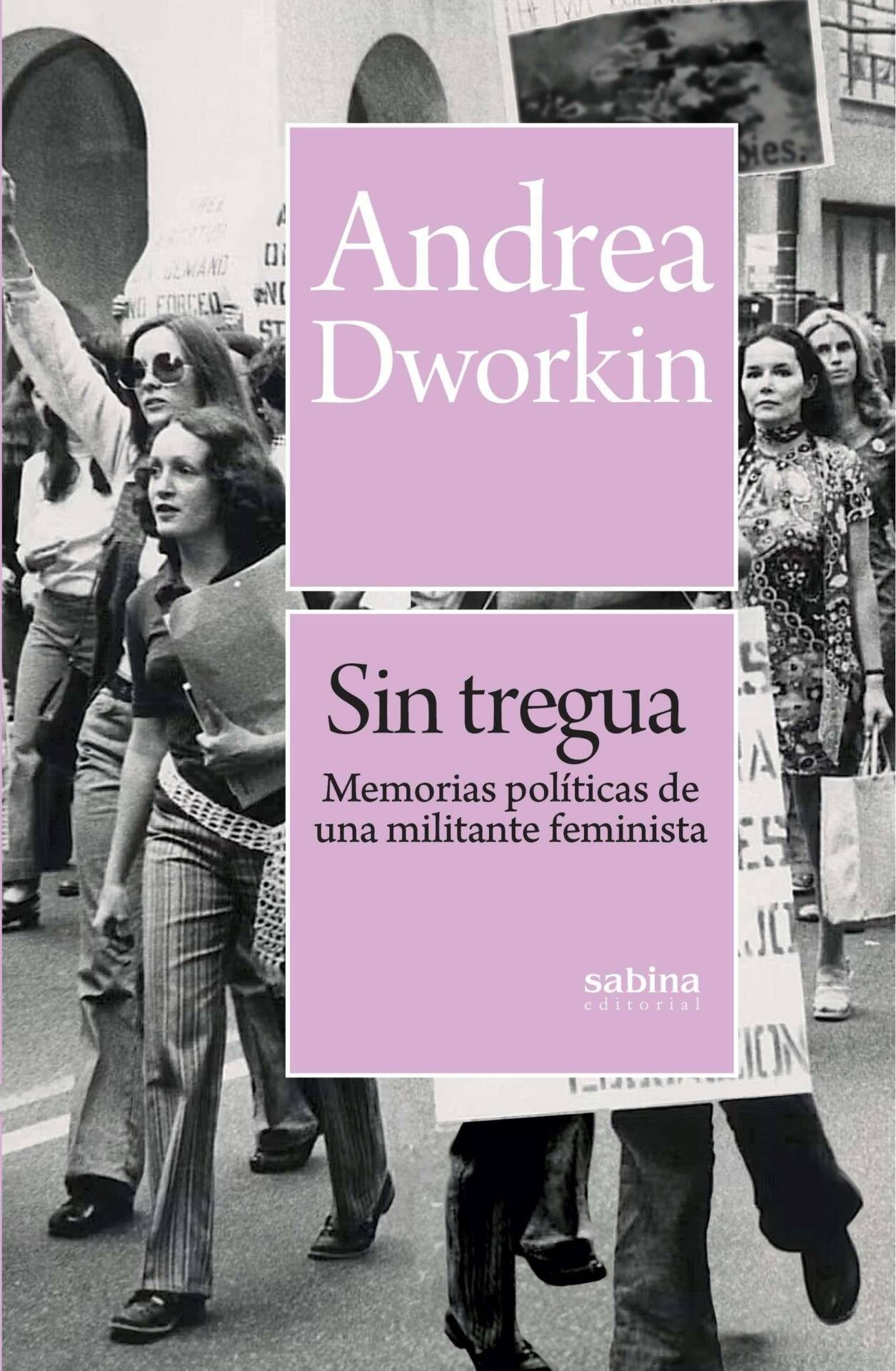 Sin tregua : Memorias Políticas de una militante feminista