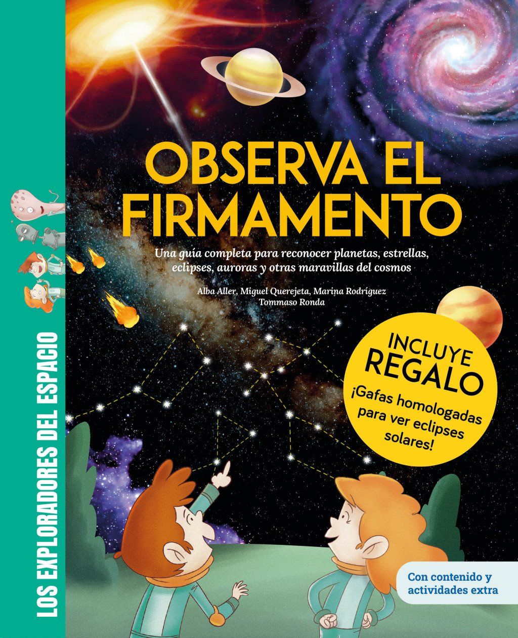Observa el firmamento / ¡CON GAFAS PARA EL ECLIPSE SOLAR DE REGALO! Una guía completa para reconocer planetas, estrellas, eclipses, auroras y otras maravillas del cosmos : Libro infantil con juegos, pasatiempos y actividades extra / Los exploradores del espacio / Shackleton Kids