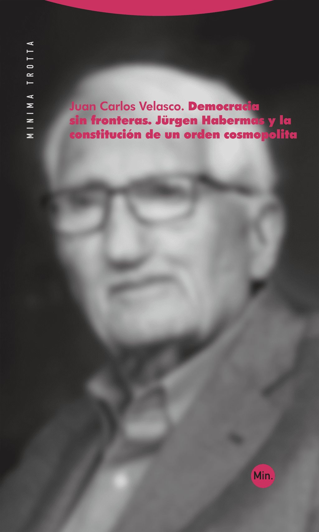 Democracia sin fronteras : Jürgen Habermas y la constitución de un orden cosmopolita