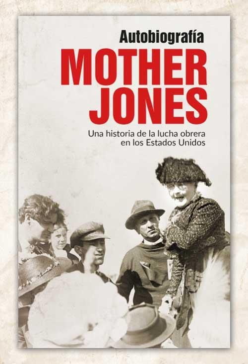 Autobiografía : Una historia de la lucha obrera en los Estados Unidos