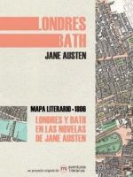 Londres y Bath en las novelas de Jane Austen : Mapa literario 1806
