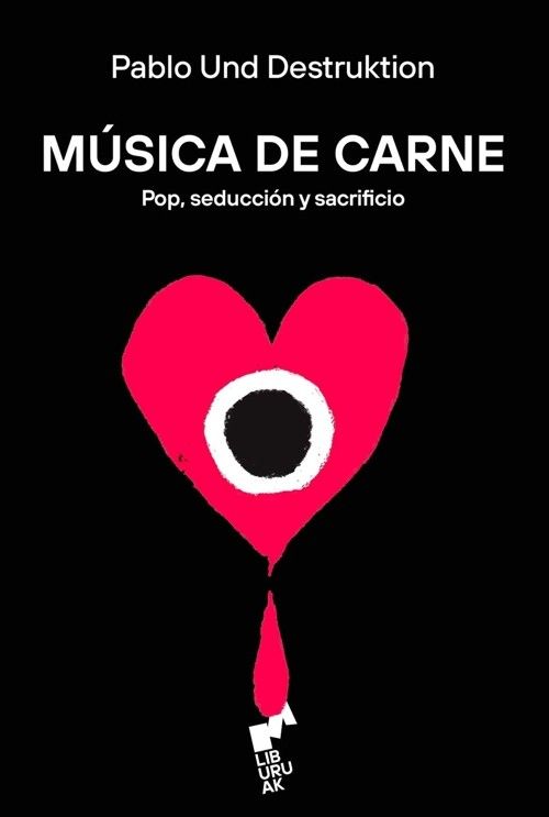 MÚSICA DE CARNE : POP, SEDUCCIÓN Y SACRIFICIO
