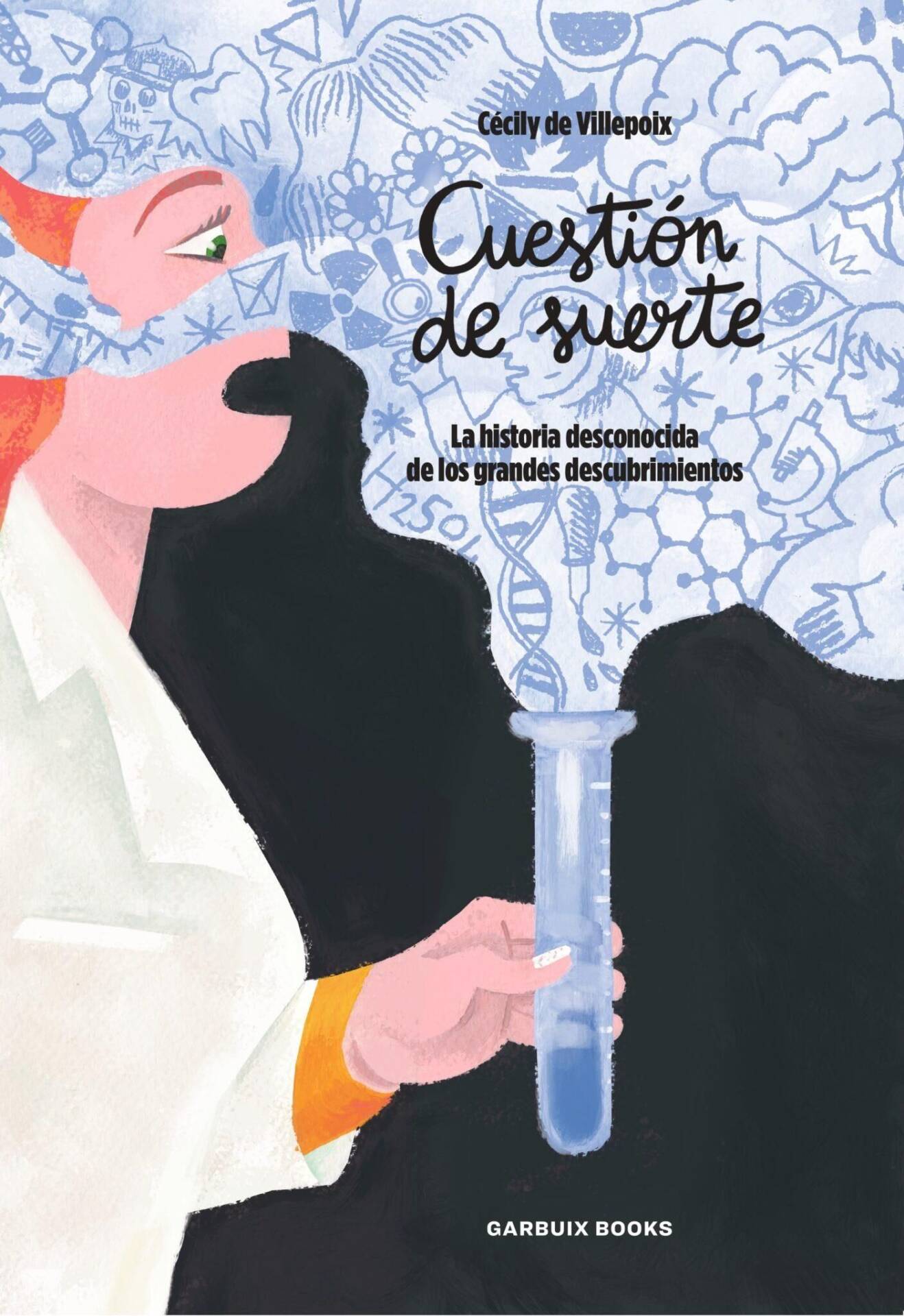 Cuestión de suerte : La historia desconocida de los grandes descubrimientos