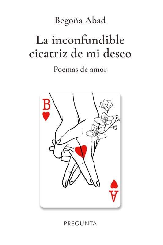 La inconfundible cicatriz de mi deseo : Poemas de amor