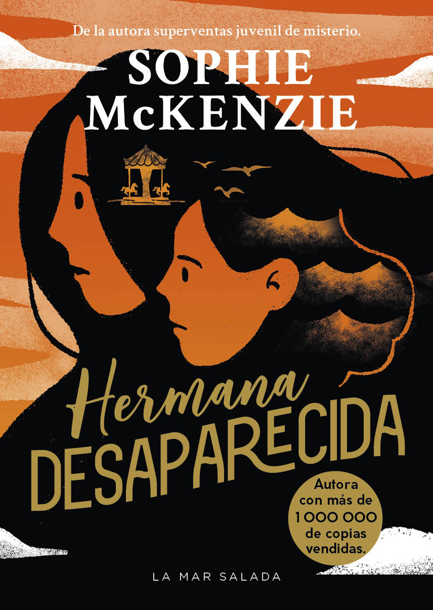 Hermana desaparecida : La impactante secuela del thriller juvenil superventas y multipremiado Chica desaparecida, que ha vendido más de 1 000 000 de ejemplares.