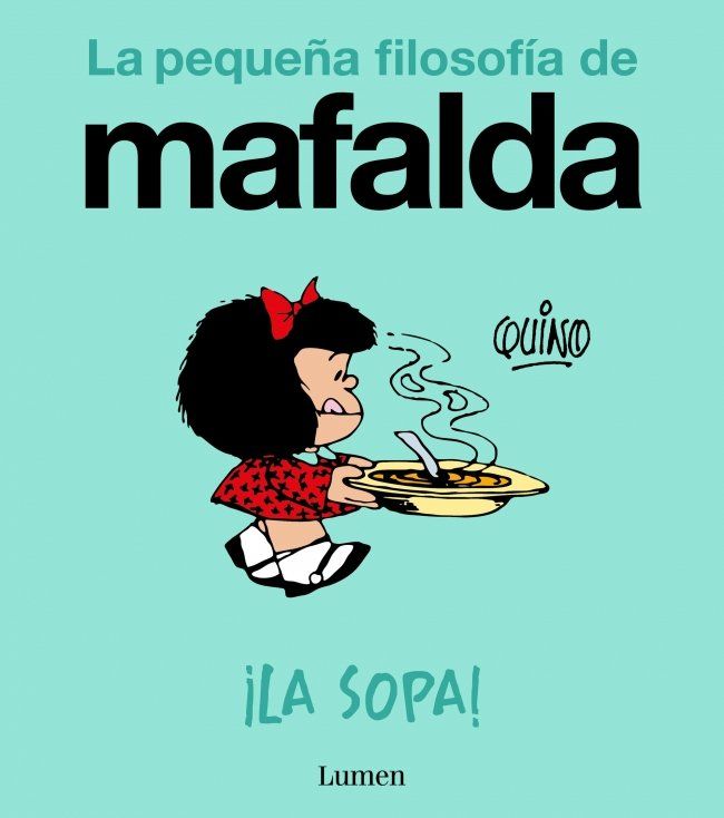 ¡La sopa! (La pequeña filosofía de Mafalda) : QUI