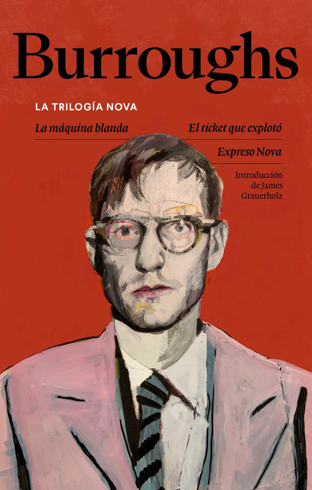 La trilogía Nova : La máquina blanda | El ticket que explotó | Expreso Nova