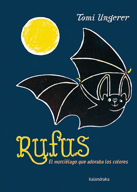 Rufus : El murciélago que adoraba los colores
