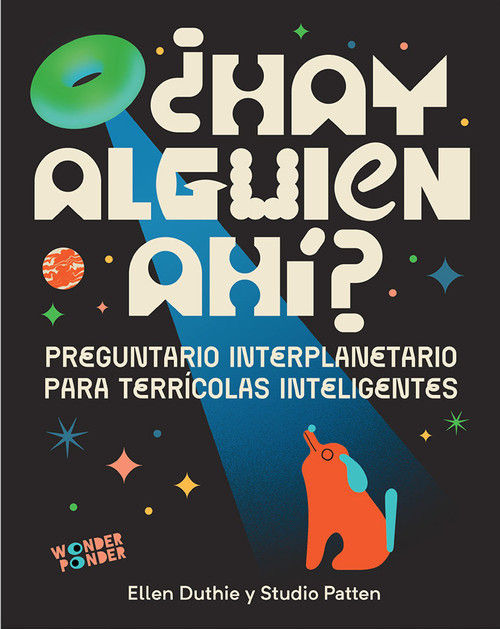¿Hay alguien ahí? : Preguntario interplanetario para terrícolas inteligentes
