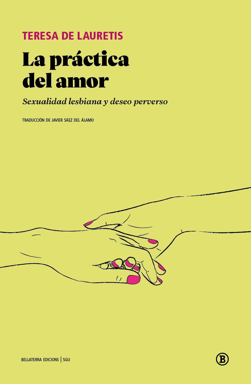 La práctica del amor : Sexualidad lesbiana y deseo perverso