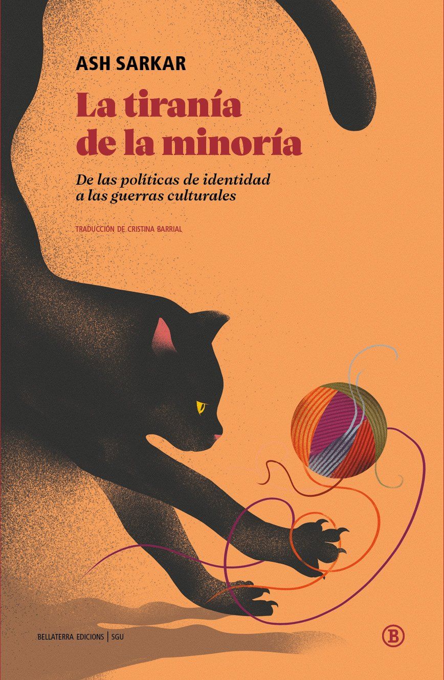 La tiranía de la minoría : De las políticas de identidad a las guerras culturales