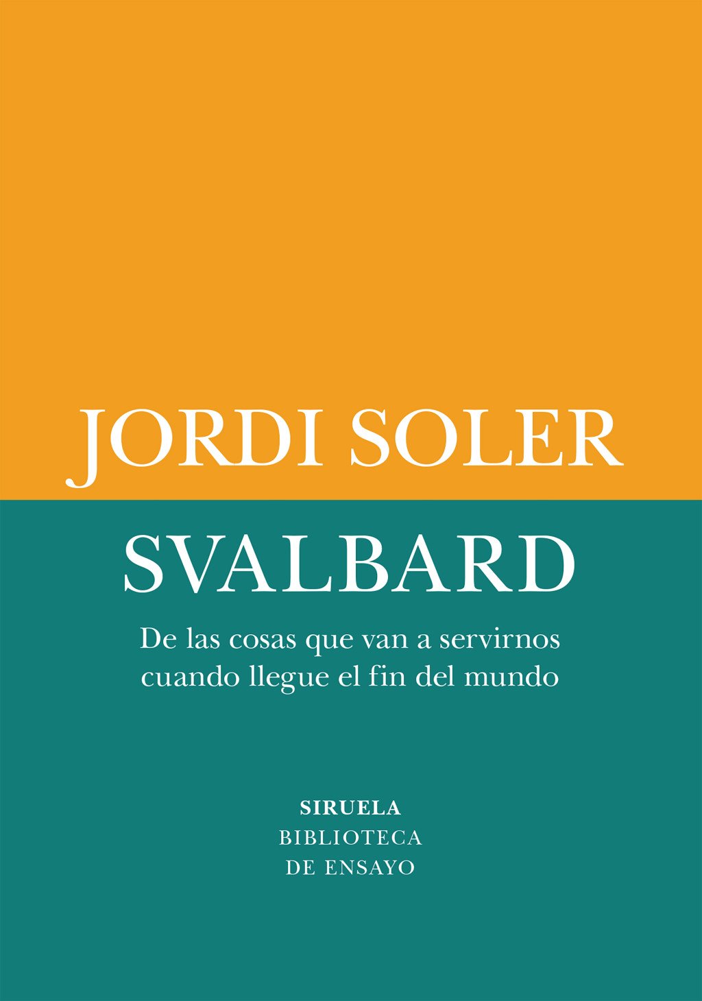 Svalbard : De las cosas que van a servirnos cuando llegue el fin del mundo