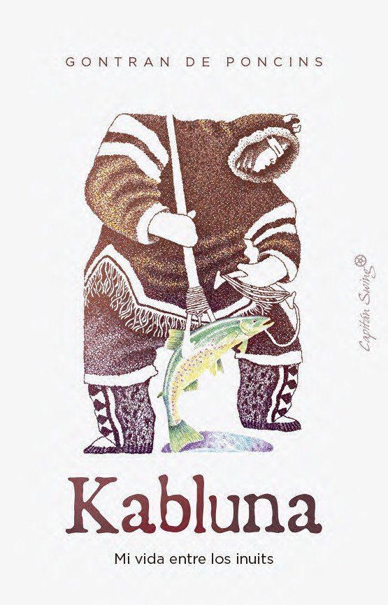 Kabluna : Mi vida entre los inuits
