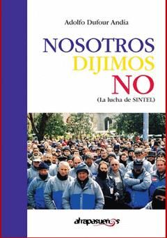 NOSOTROS DIJIMOS NO : (LA LUCHA DE SINTEL)
