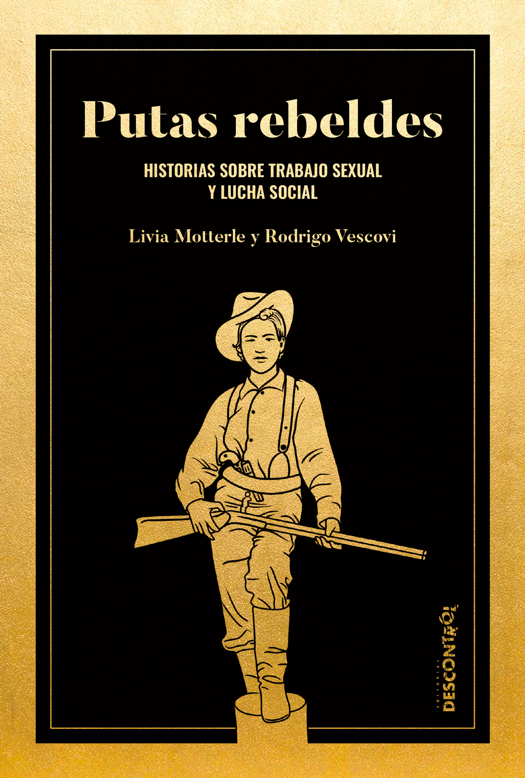 Putas rebeldes : Historias sobre trabajo sexual y lucha social