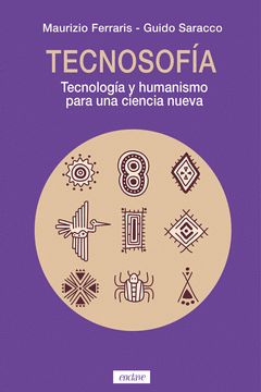 Tecnosofia : Tecnología y humanismo para una ciencia nueva