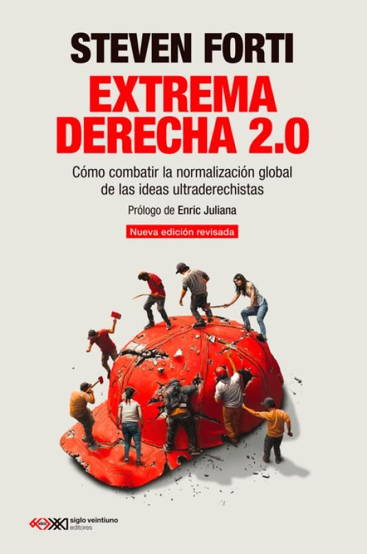 EXTREMA DERECHA 2.0 : CÓMO COMBATIR LA NORMALIZACIÓN GLOBAL DE LAS IDEAS ULTRADERECHISTAS