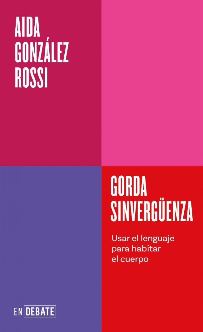 Gorda sinvergüenza (Serie ENDEBATE) : Usar el lenguaje para habitar el cuerpo