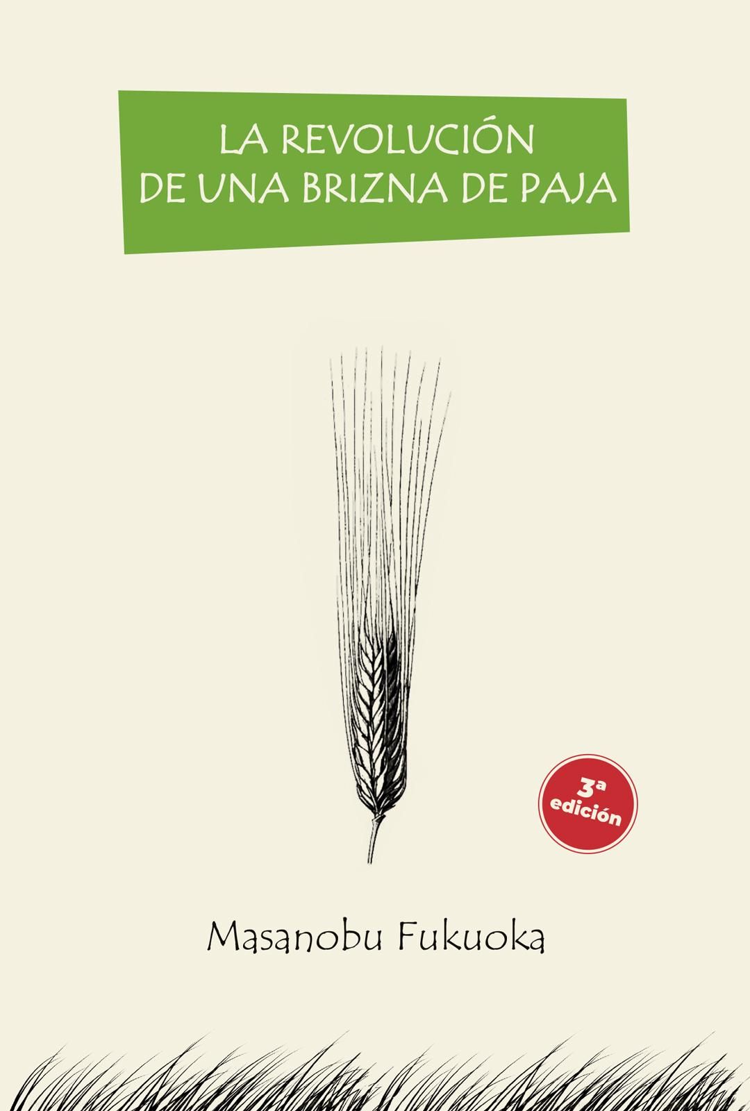 La Revolución de una brizna de paja