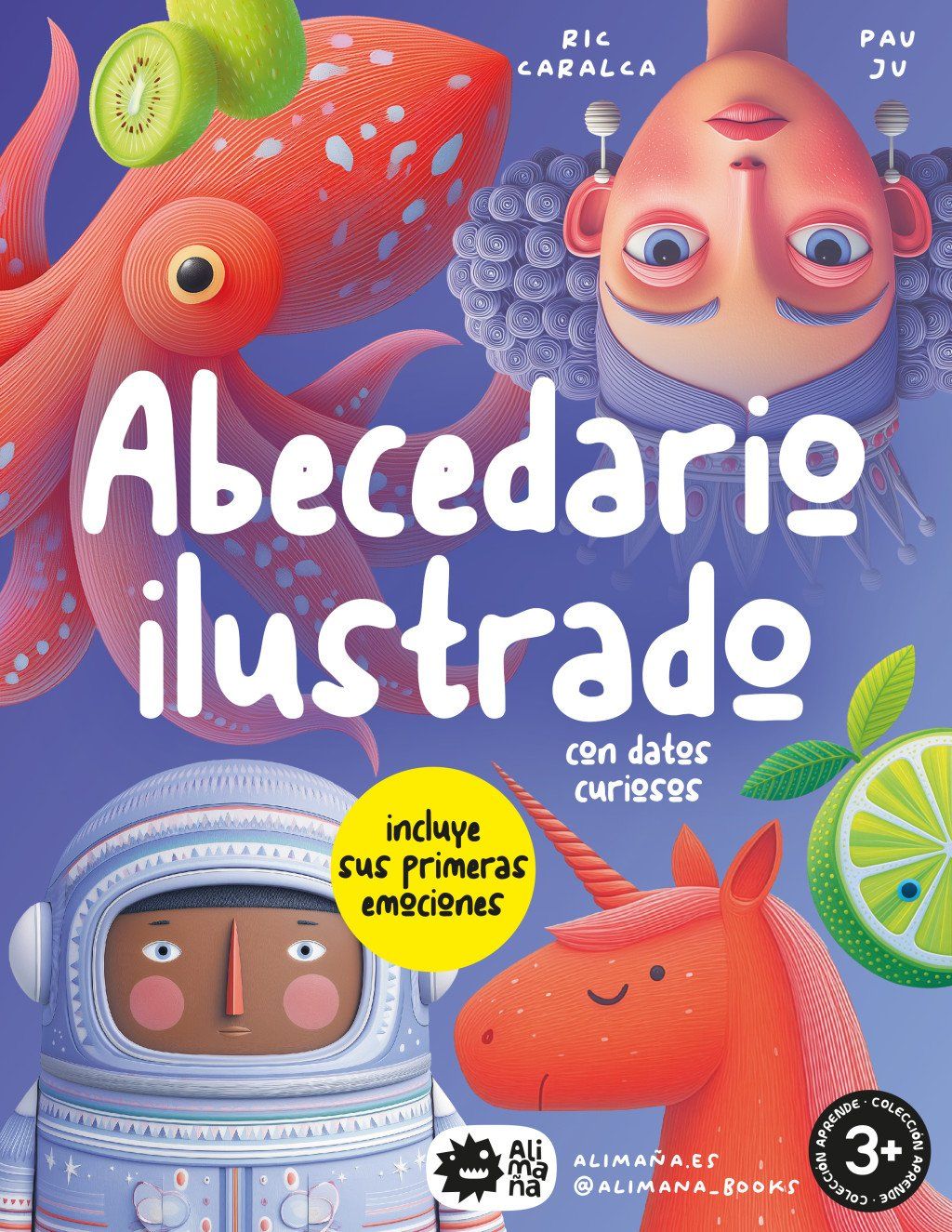 Abecedario ilustrado con datos curiosos : incluye sus primeras emociones