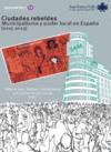 CIUDADES REBELDES : MUNICIPALISMO Y PODER LOCAL EN ESPAÑA (2015-2023)