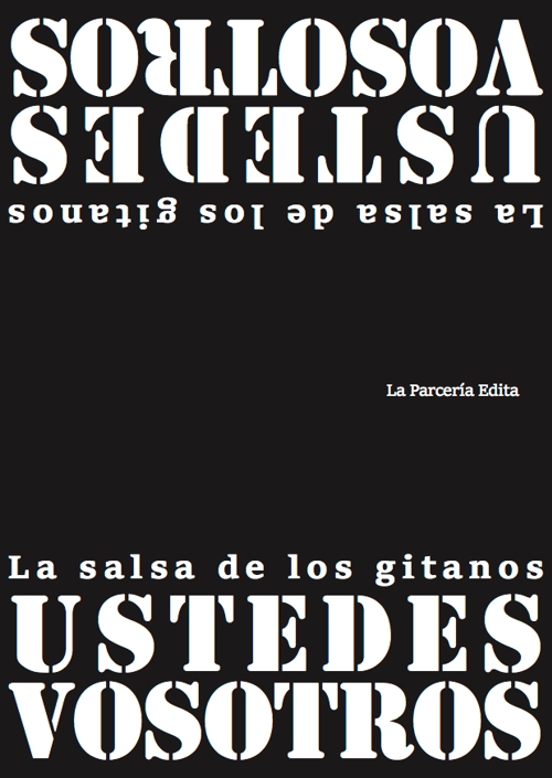Ustedes Vosotros : La salsa de los gitanos