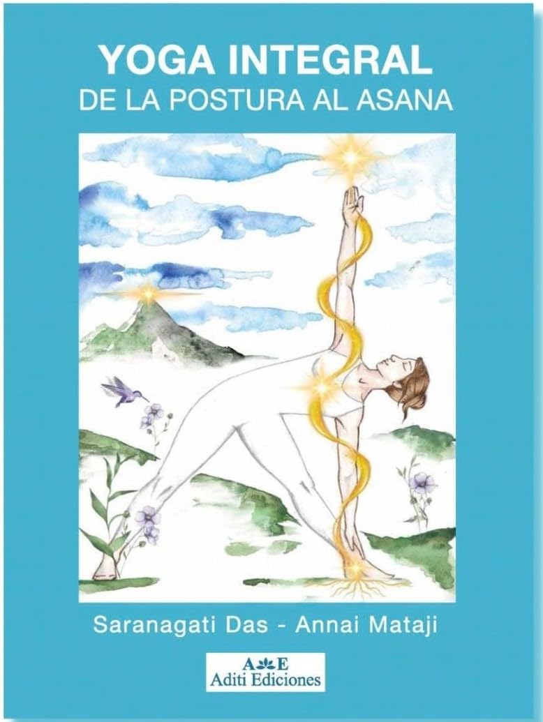 Yoga Integral : De la postura al asana