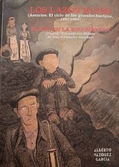 Los lazos rojos (Asturies. El ciclo de las grandes huelgas, 1957-1965). : El sol en la escombrera.