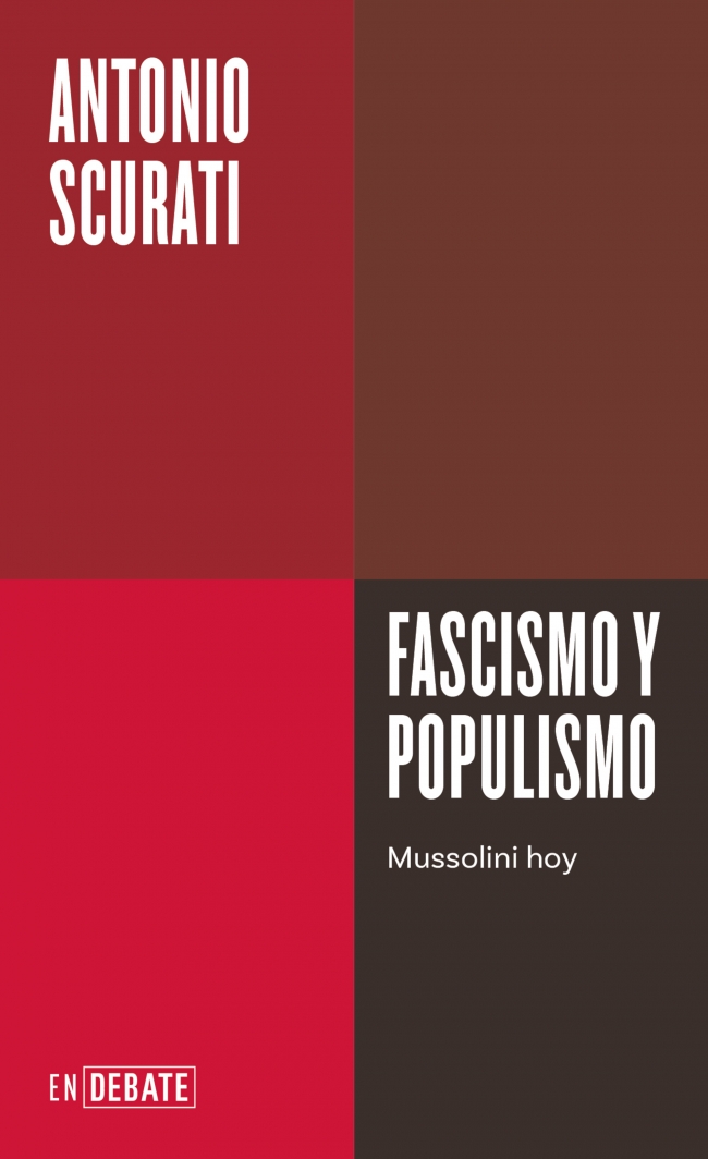 Fascismo y populismo (Serie ENDEBATE) : Mussolini hoy