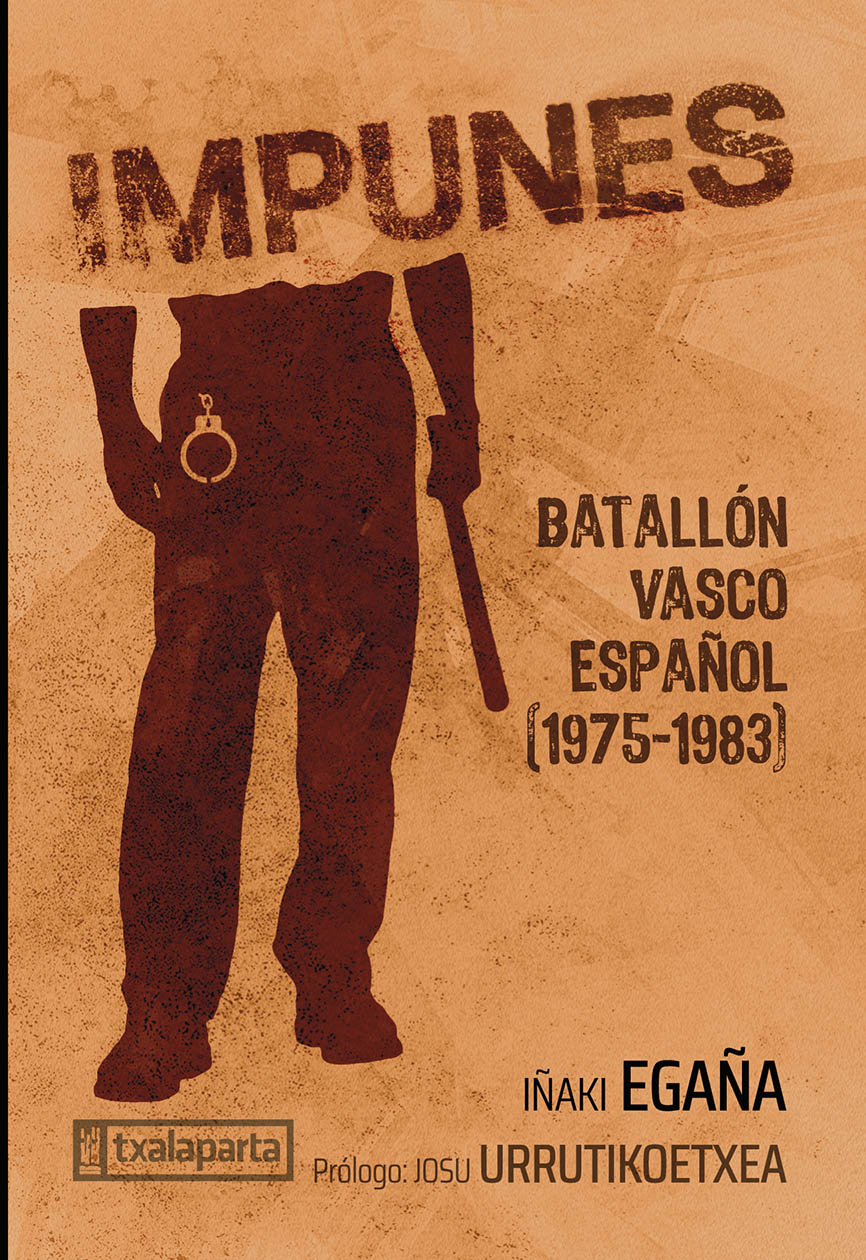 Impunes : Batallón Vasco Español (1975-1983)