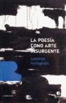La poesía como arte insurgente : EDICIÓN BILINGÜE