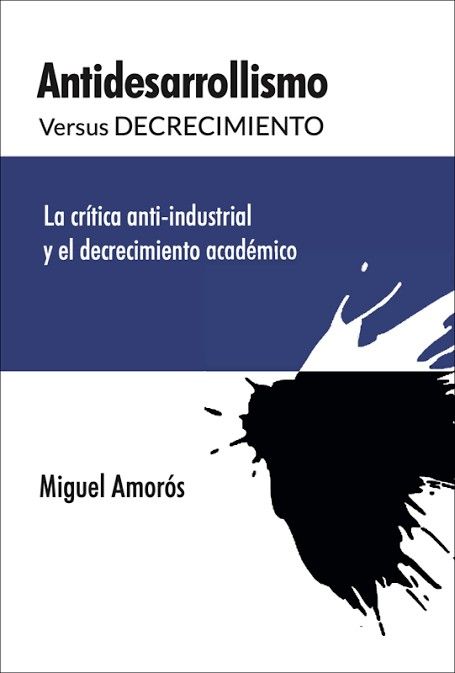 ANTIDESARROLLISMO VERSUS DECRECIMIENTO