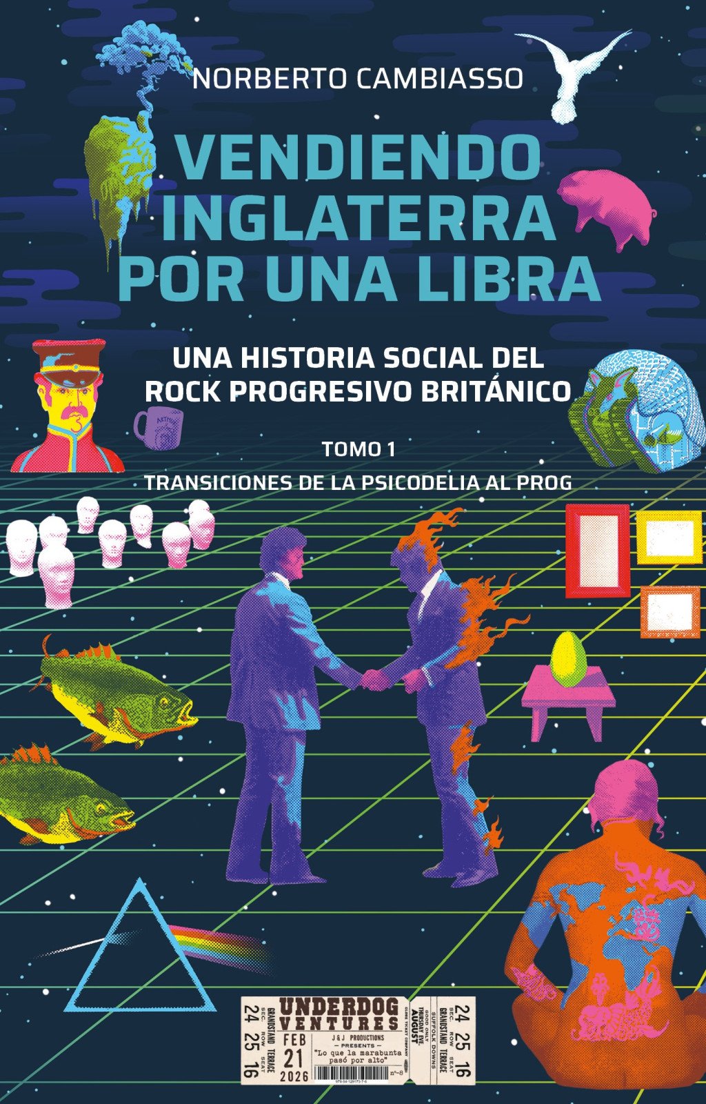 Vendiendo Inglaterra por una libra. Una historia social del rock progresivo británico : Transiciones de la psicodelia al prog