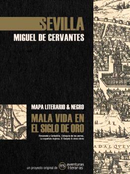 Sevilla en el Siglo de Oro : Mapa literario y negro