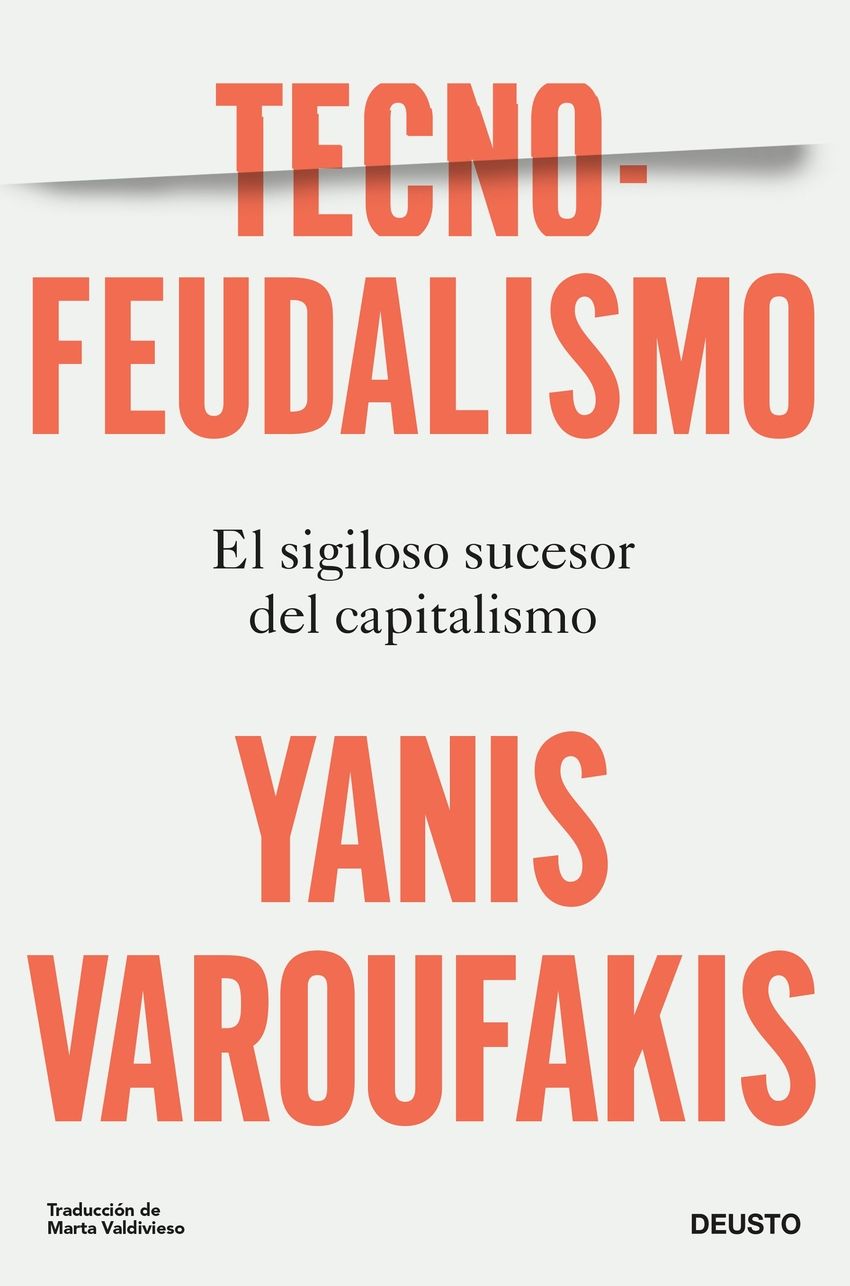 Tecnofeudalismo : El sigiloso sucesor del capitalismo