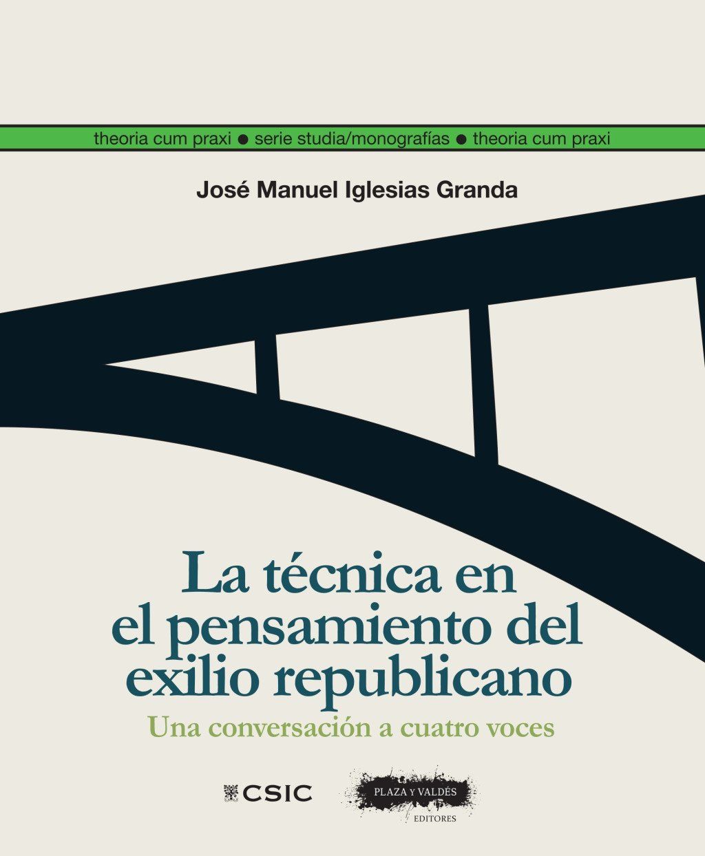 La técnica en el pensamiento del exilio republicano : Una conversación a cuatro voces