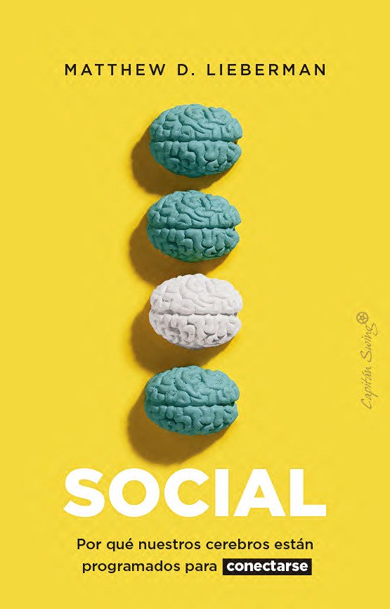 Social : Por qué nuestros cerebros están programados para conectarse