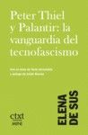 Peter Thiel y Palantir: la vanguardia del tecnofascismo : LA VANGUARDIA DEL TECNOFASCISMO