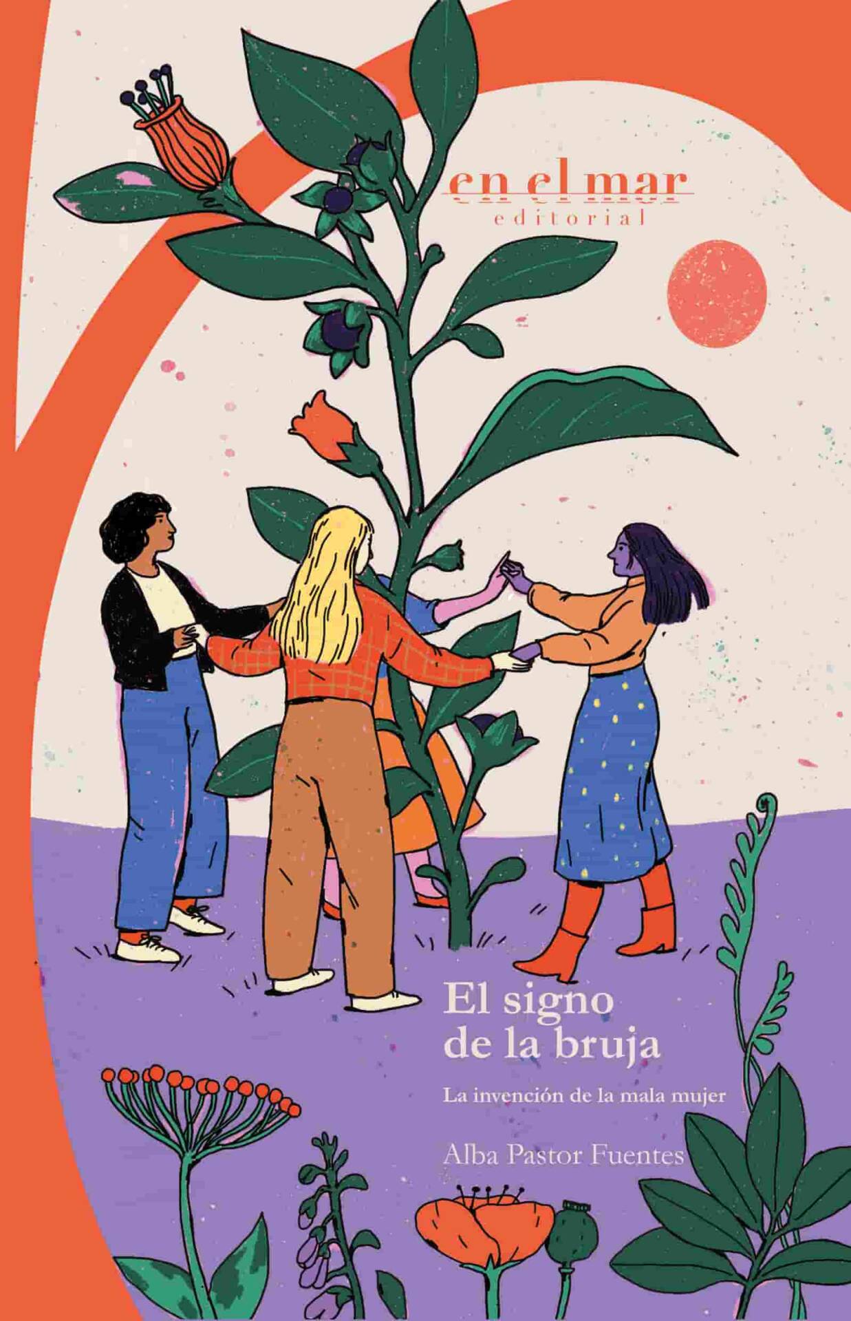 El signo de la bruja : La invención de la mala mujer
