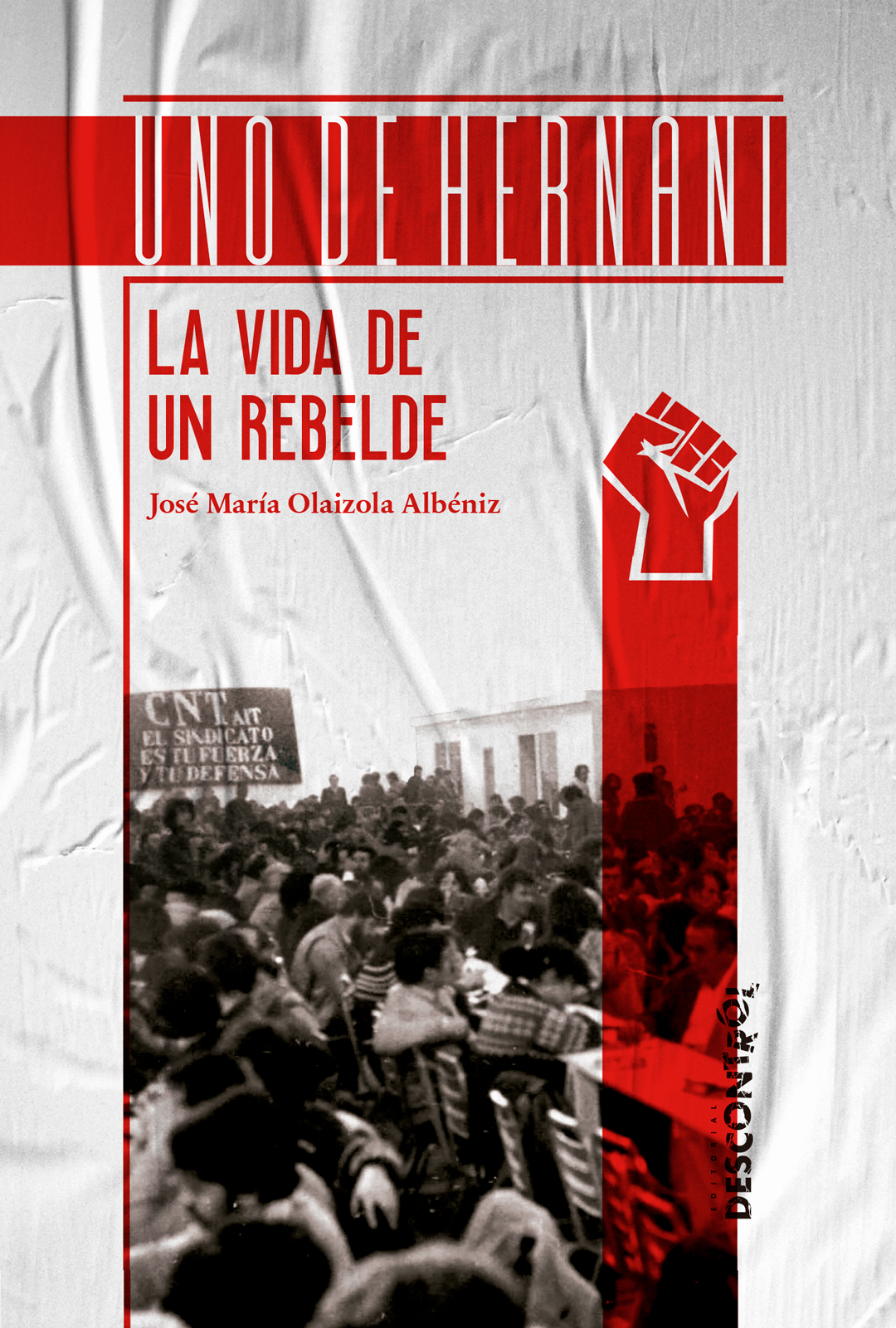 Uno de Hernani : La vida de un rebelde