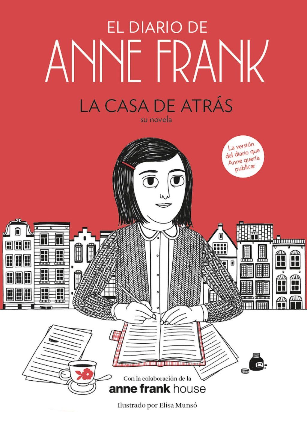 El diario de Anne Frank (revisado) : La casa de atrás (su novela)