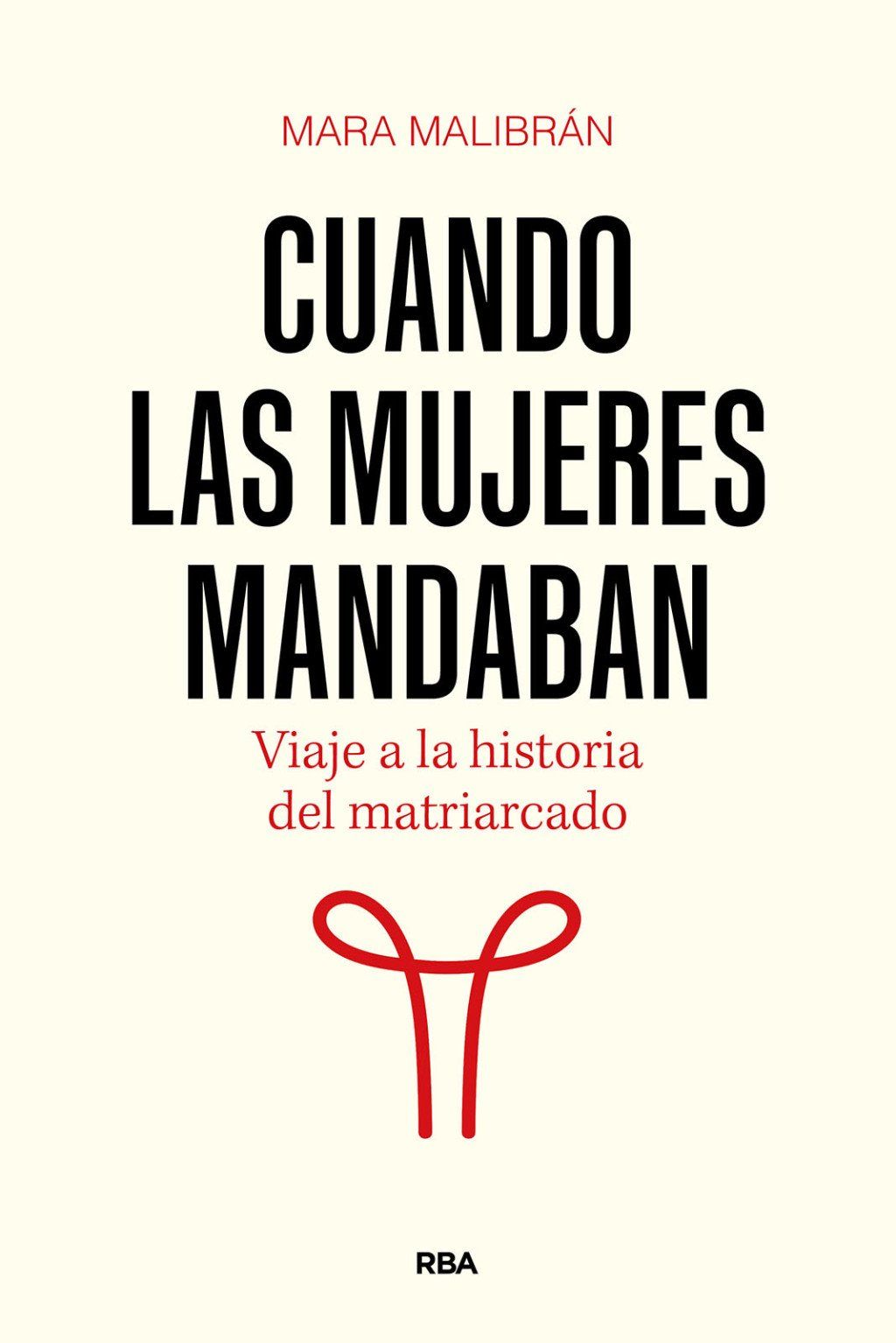 Cuando las mujeres mandaban : Viaje a la historia del matriarcado