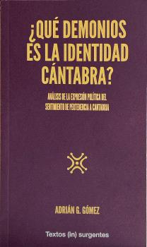 ¿Qué demonios es la identidad cántabra? : Análisis de la expresión política del sentimiento de pertenencia a Cantabria