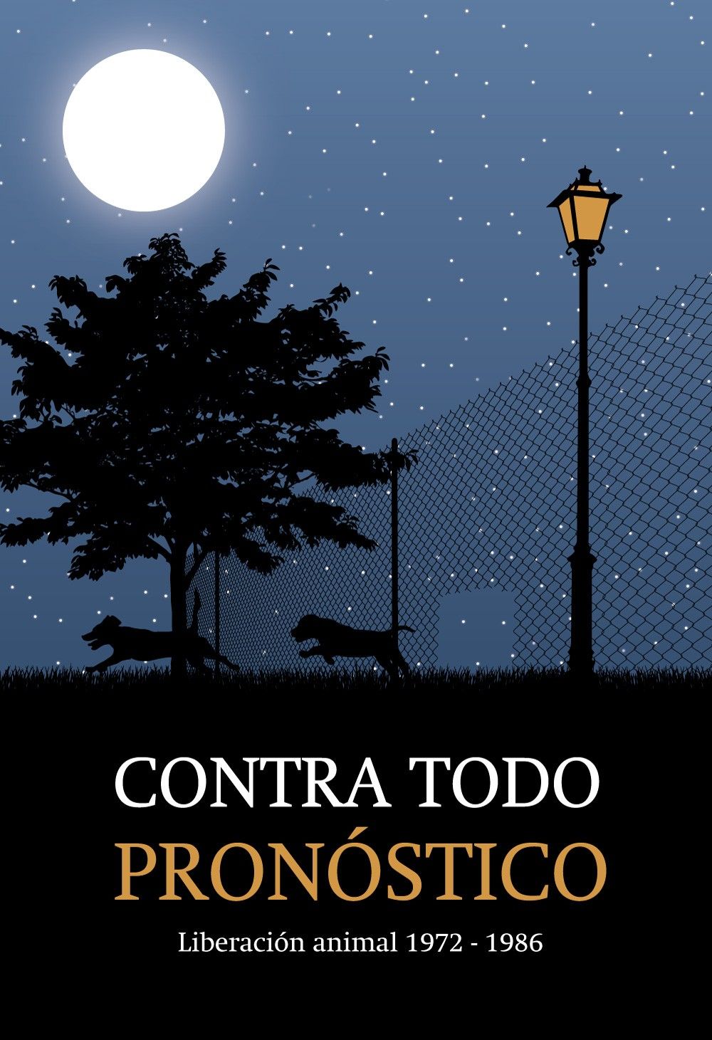 Contra todo pronóstico : Liberación animal 1972 - 1986