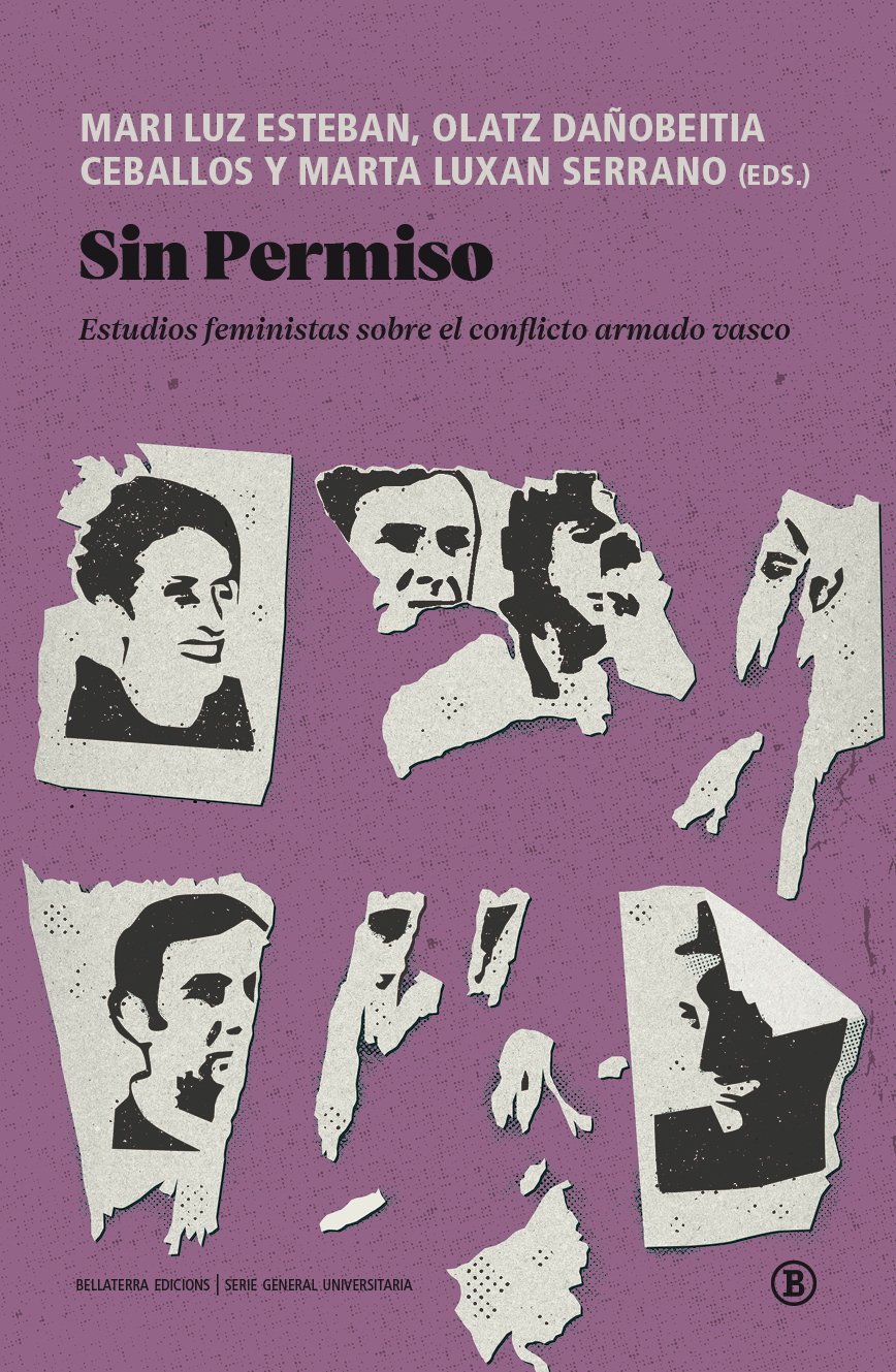 Sin permiso : Estudios feministas sobre el conflicto armado vasco