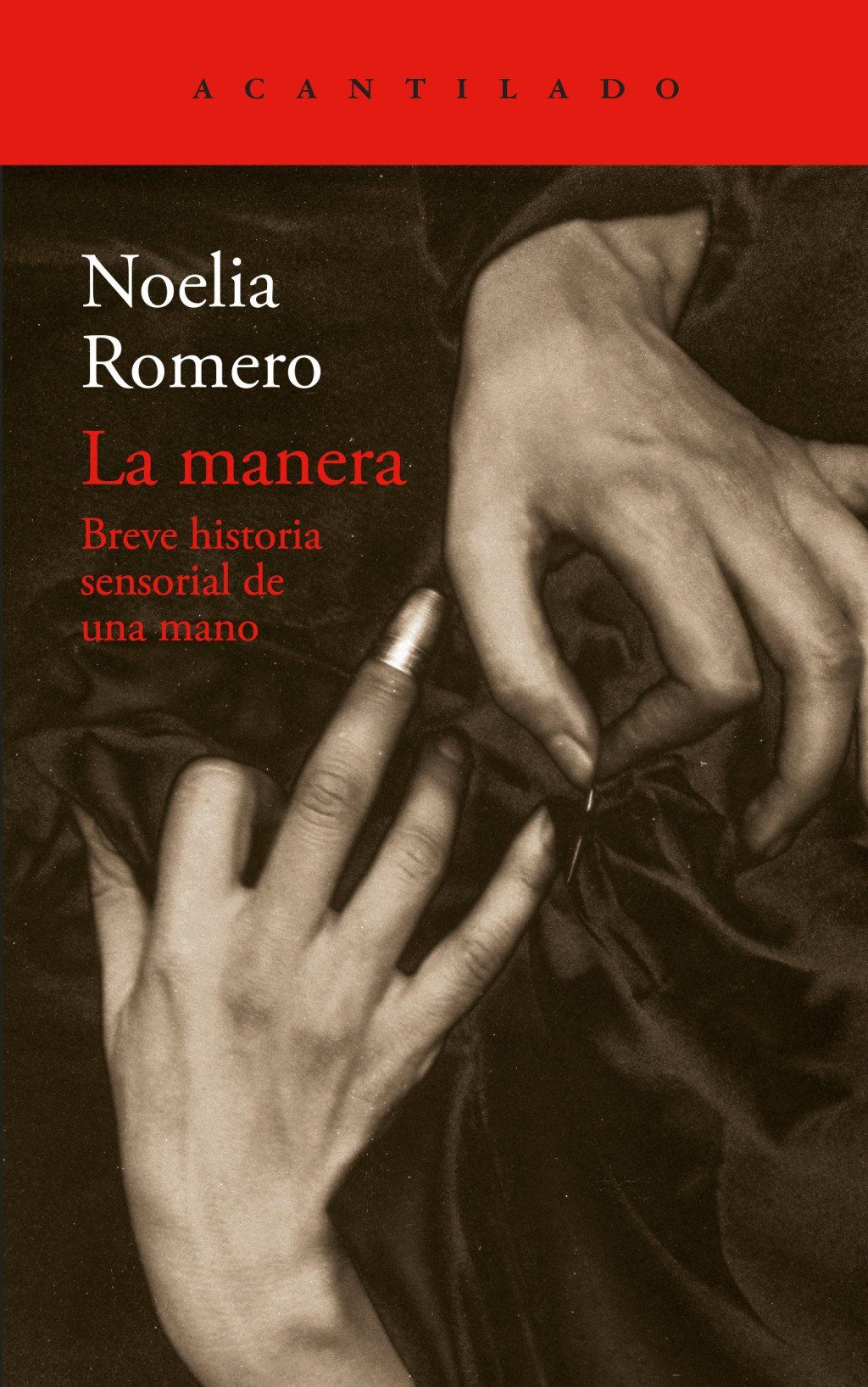 La manera : Breve historia sensorial de una mano